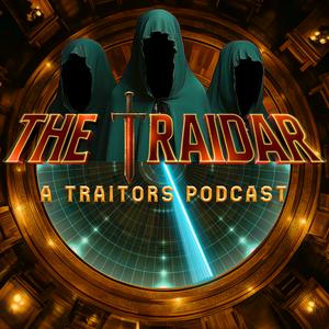 Listen to The Traidar: A Traitors Podcast in the App