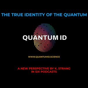 THE TRUE IDENTITY OF THE QUANTUM