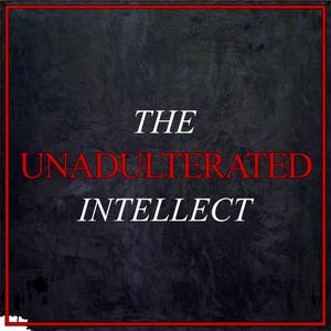 The Unadulterated Intellect