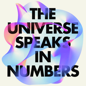 Listen to The Universe Speaks in Numbers in the App