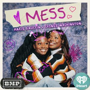 Listen to MESS with Sydnee Washington & Marie Faustin in the App