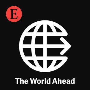 Listen to The World Ahead from The Economist in the App