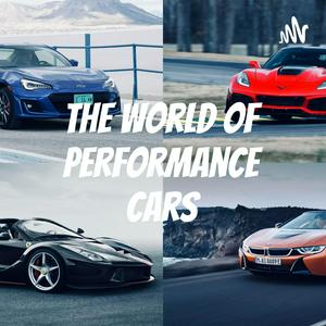 The World of Performance Cars