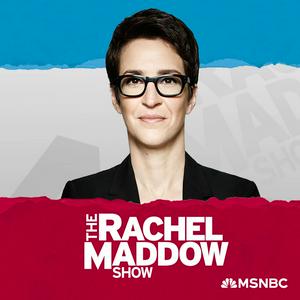 Listen to The Rachel Maddow Show in the App