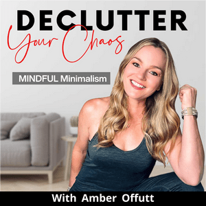 Declutter Your Chaos - Minimalism, Decluttering, Home Organization