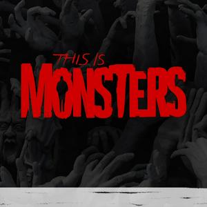 Listen to This Is Monsters in the App