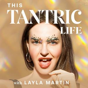 Listen to This Tantric Life with Layla Martin in the App