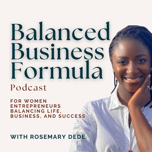 Intentional Strategies for Female Solopreneurs Balancing Life and Business: Balanced Business Formula