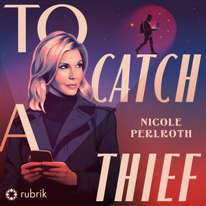 Listen to To Catch a Thief: China’s Rise to Cyber Supremacy in the App