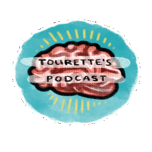 Tourette's Podcast