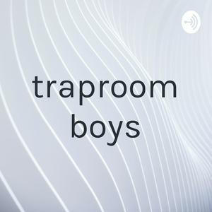 traproom boys