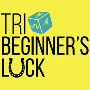 Listen to Tri Beginner‘s Luck in the App