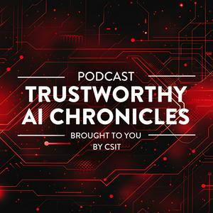 Trustworthy AI Chronicles