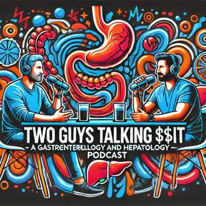 Listen to Two guys talking **it - A Gastroenterology and Hepatology podcast in the App