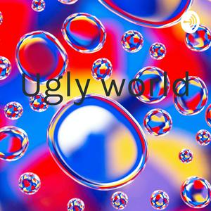 Ugly world
