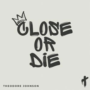 Close Or Die Podcast