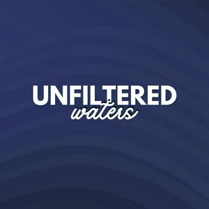 Listen to Unfiltered Waters in the App