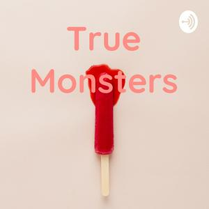 True Monsters