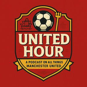 United Hour - A Manchester United Podcast