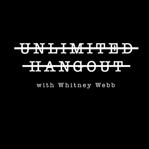 Listen to Unlimited Hangout with Whitney Webb in the App