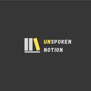 Unspoken Notion