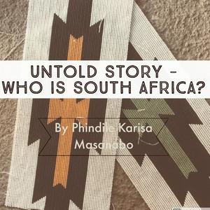 Listen to Untold Story- Who Is South Africa? in the App