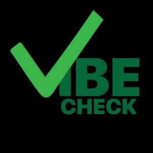 Vibe Check