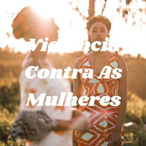 Violência Contra As Mulheres