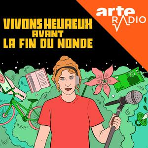 Listen to Vivons heureux avant la fin du monde in the App