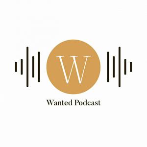 Listen to Wanted Podcast in the App