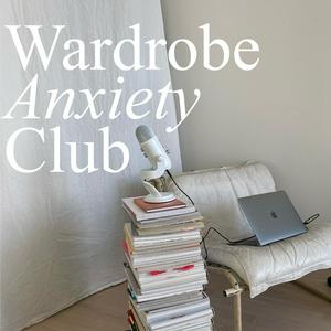 Listen to Wardrobe Anxiety Club in the App