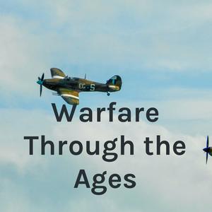 Warfare Through the Ages
