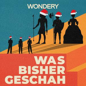 Listen to Was bisher geschah - Geschichtspodcast in the App