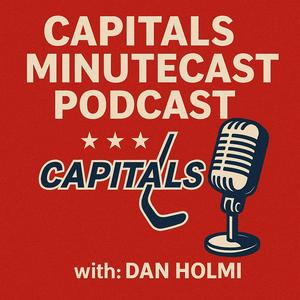 Capitals MinuteCast w/Dan Holmi