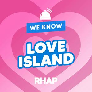 We Know Love Island