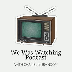 Listen to We Was Watching Podcast: Recapping Severance & White Lotus in the App