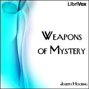 Weapons of Mystery by Joseph Hocking (1860 - 1937)