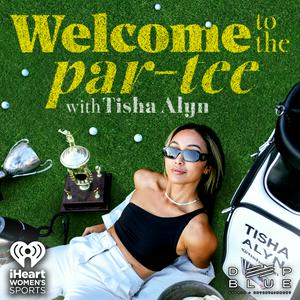 Listen to Welcome to the Par-Tee with Tisha Alyn in the App