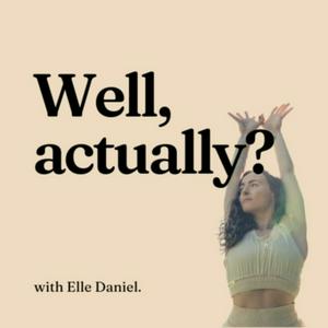Well, Actually?