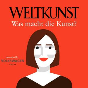 Listen to WELTKUNST – Was macht die Kunst? in the App