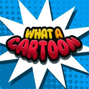 Listen to What A Cartoon! in the App