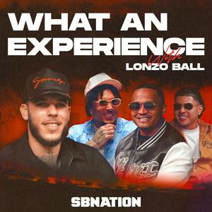 Listen to What An Experience with Lonzo Ball in the App