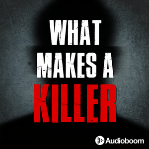Listen to What Makes a Killer in the App