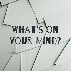 What's on your Mind?