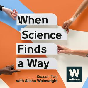 Listen to When Science Finds a Way in the App