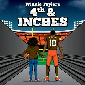 Listen to Winnie Taylor's 4th and Inches in the App