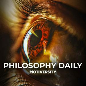 Listen to Philosophy Daily by Motiversity in the App