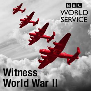 Listen to Witness History: World War Two history in the App