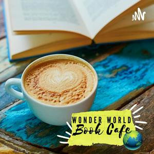 Listen to Wonder World Book Cafe' in the App