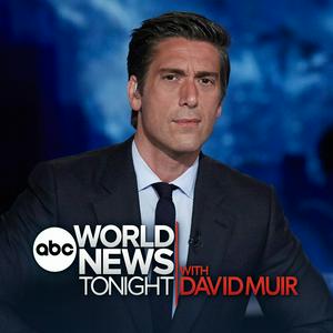 Listen to World News Tonight with David Muir in the App